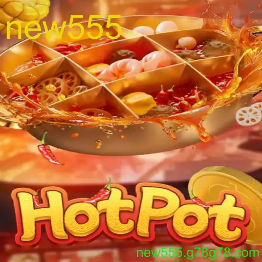 Explorando o Mundo de 'Hotpot' e o Fascínio do Código 'new555'